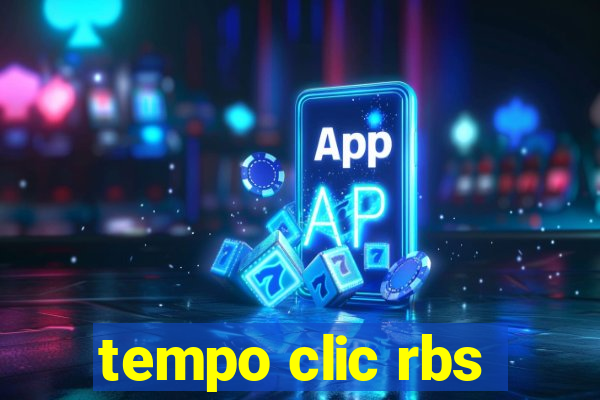 tempo clic rbs