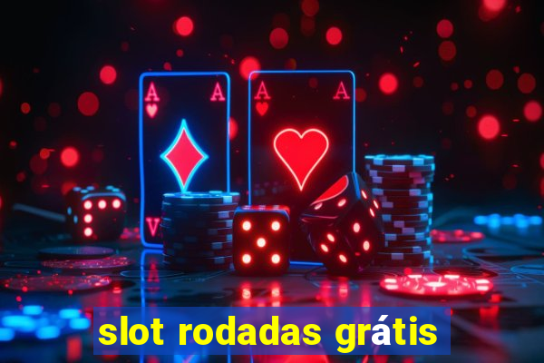 slot rodadas grátis