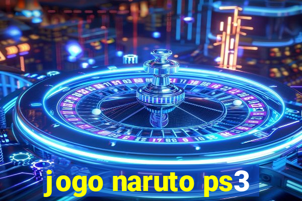 jogo naruto ps3