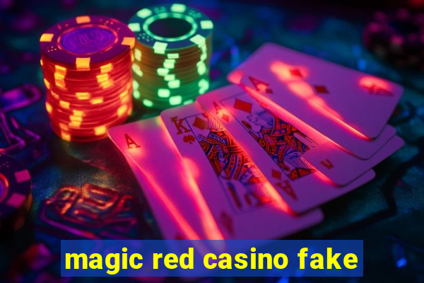 magic red casino fake