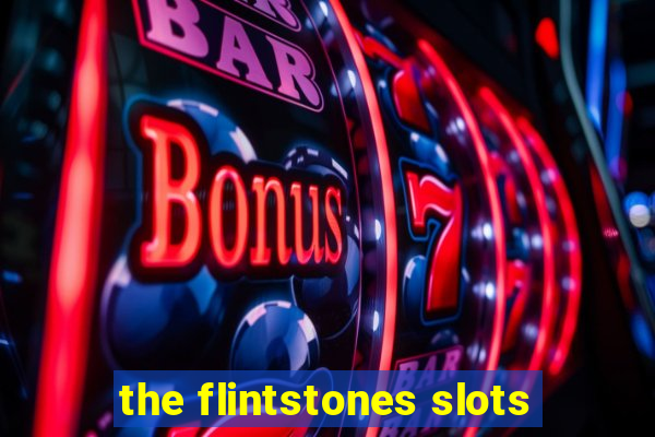 the flintstones slots