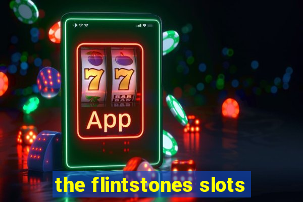 the flintstones slots