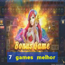 7 games melhor horário para jogar