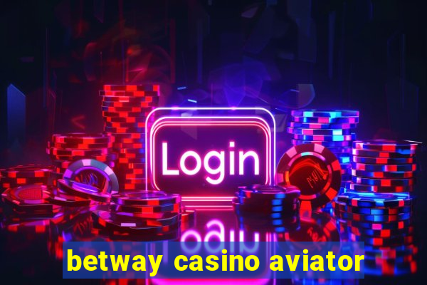 betway casino aviator