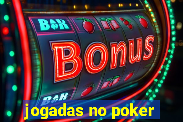 jogadas no poker