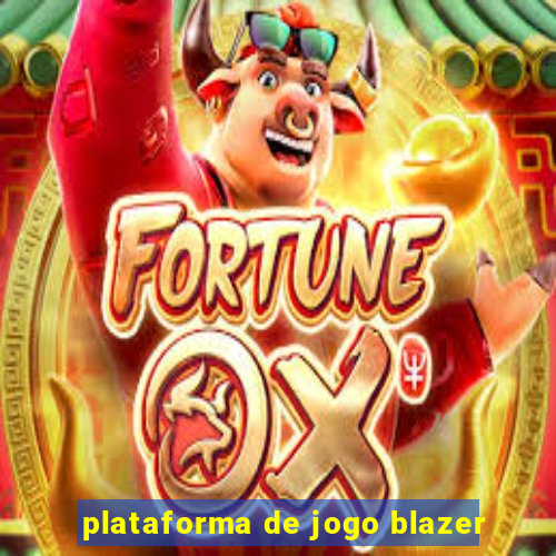 plataforma de jogo blazer