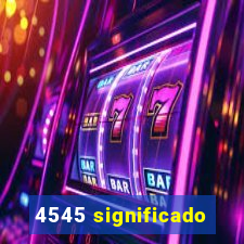 4545 significado