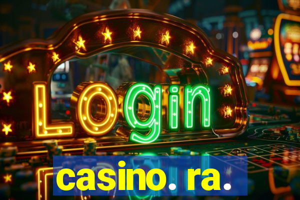 casino. ra.