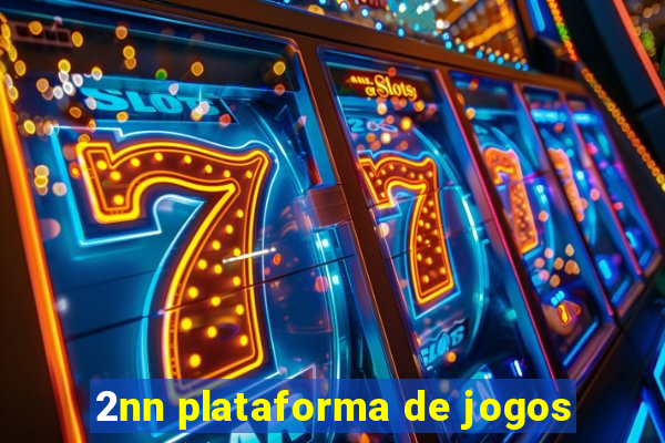 2nn plataforma de jogos