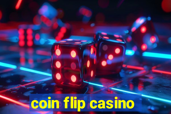 coin flip casino