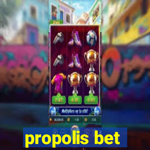 propolis bet