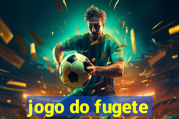 jogo do fugete