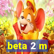 beta 2 m