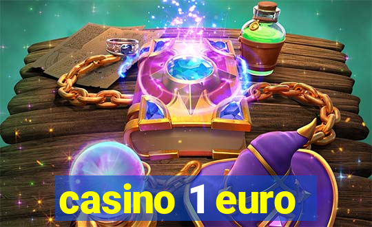 casino 1 euro