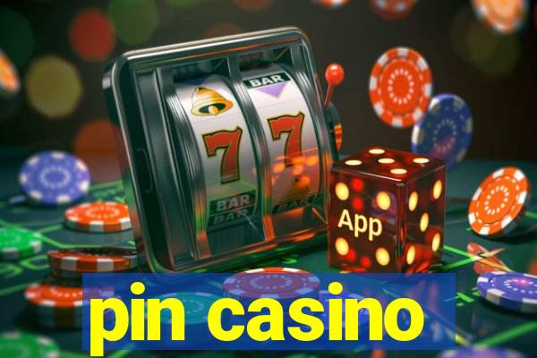 pin casino