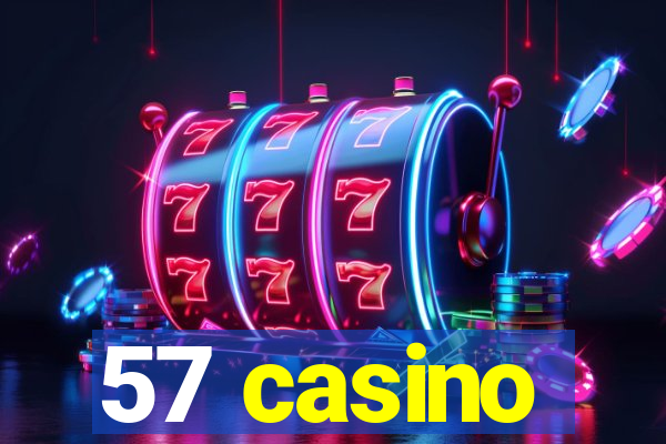 57 casino