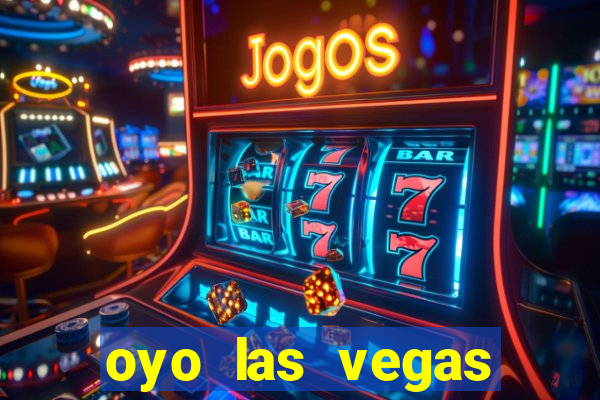 oyo las vegas hotel & casino