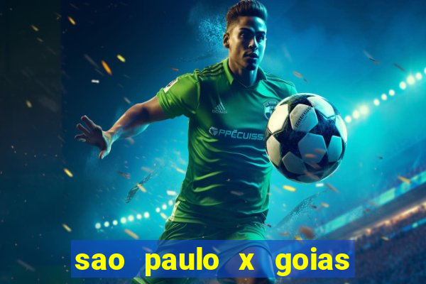 sao paulo x goias ao vivo