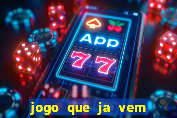 jogo que ja vem com bonus