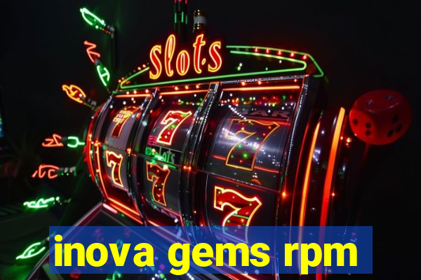 inova gems rpm