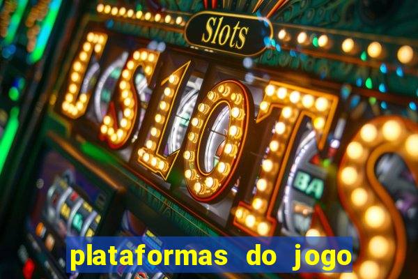 plataformas do jogo fortune tiger