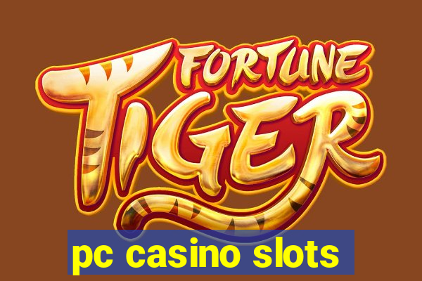 pc casino slots