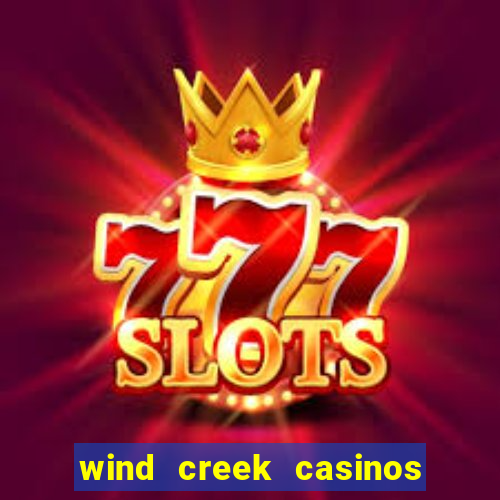 wind creek casinos in alabama