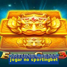 jogar no sportingbet