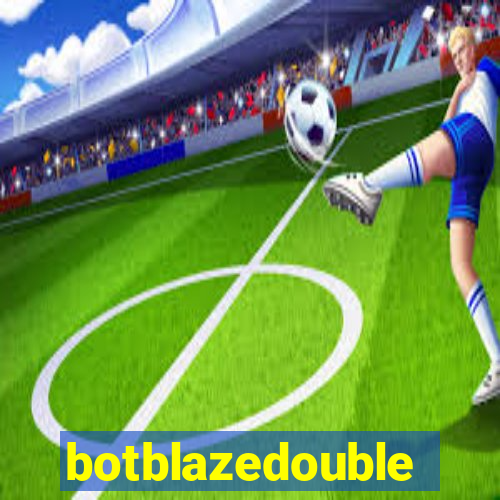 botblazedouble