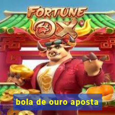 bola de ouro aposta