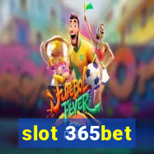 slot 365bet