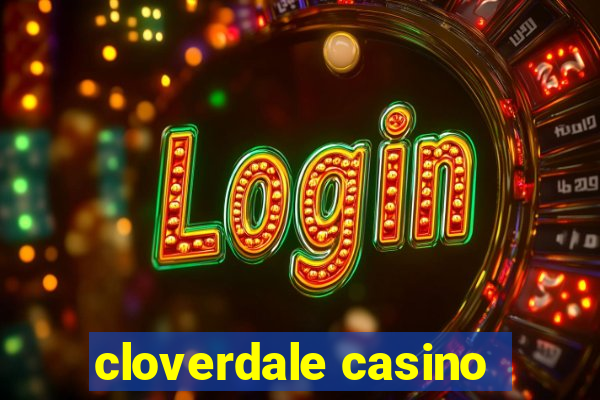 cloverdale casino