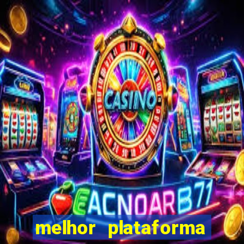 melhor plataforma para jogar fortune tiger hoje