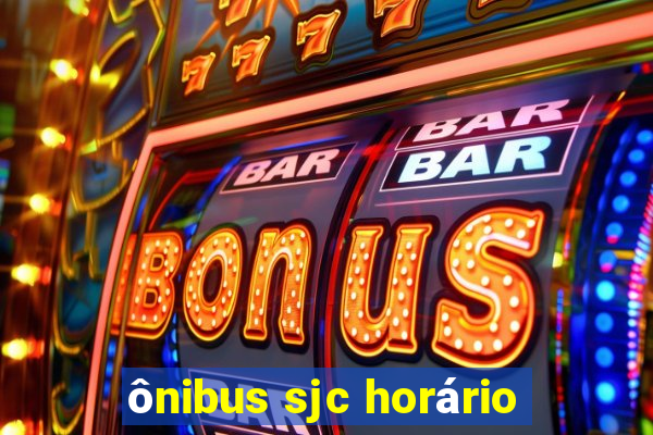 ônibus sjc horário