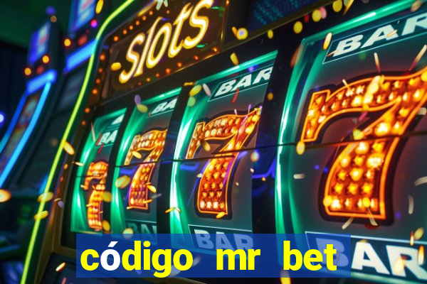 código mr bet rodadas grátis