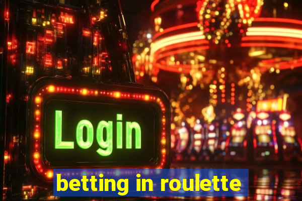 betting in roulette