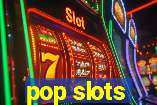 pop slots