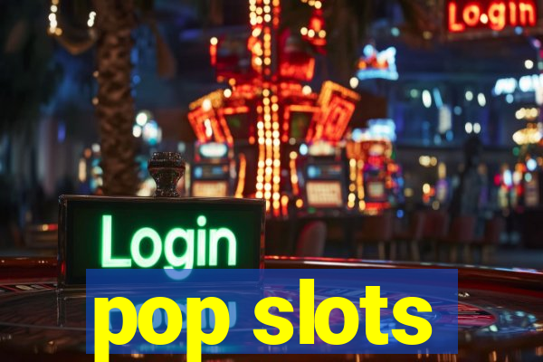 pop slots