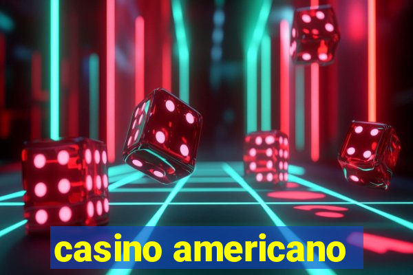 casino americano