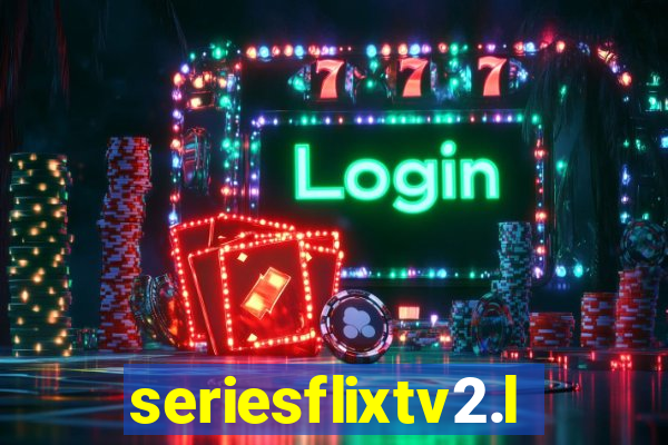 seriesflixtv2.live