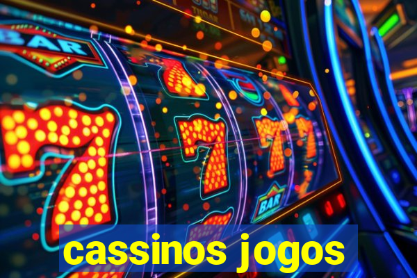 cassinos jogos