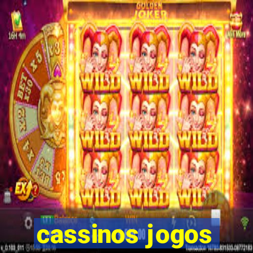 cassinos jogos