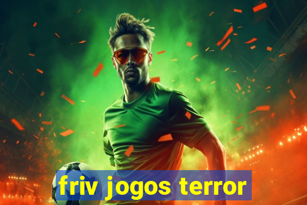 friv jogos terror