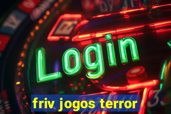 friv jogos terror