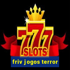 friv jogos terror