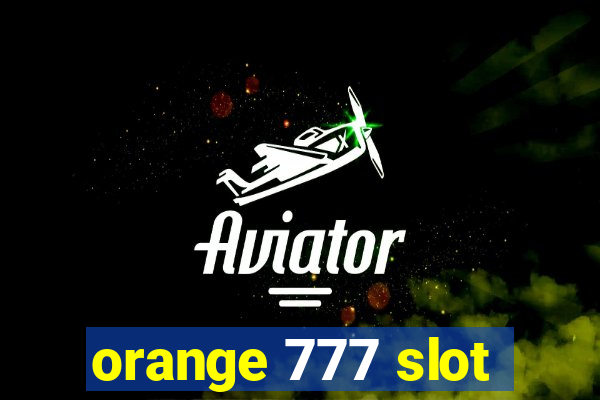 orange 777 slot