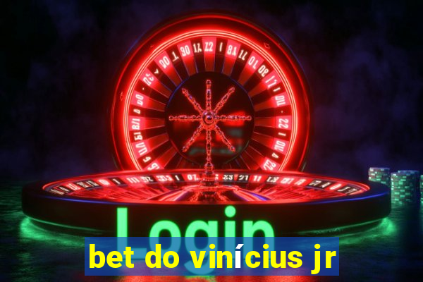 bet do vinícius jr