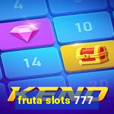 fruta slots 777