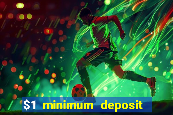 $1 minimum deposit casino nz 2021