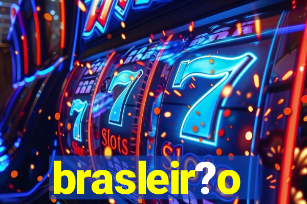 brasleir?o